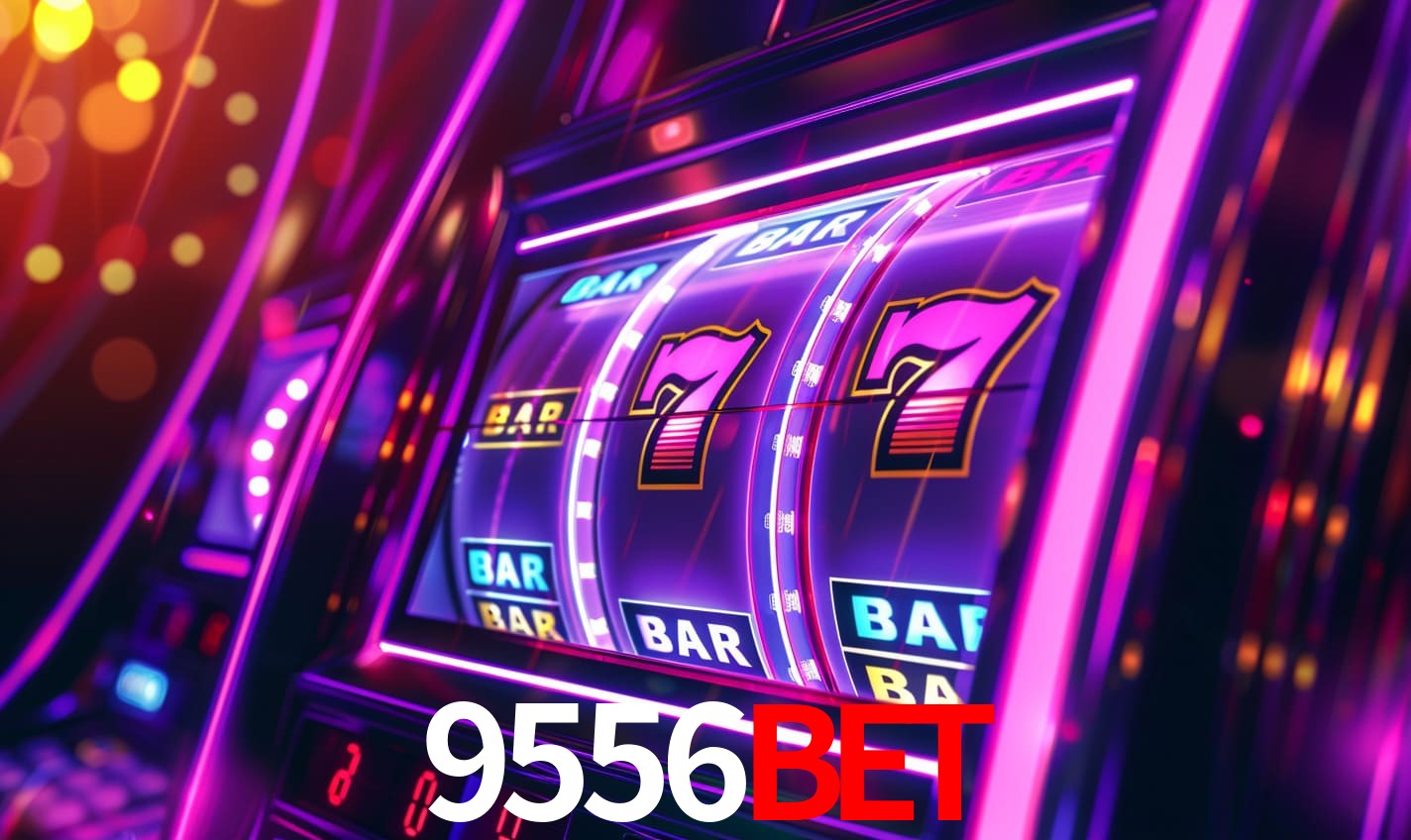 9556bet: Seu Cassino Premiado com Pagamentos Rápidos